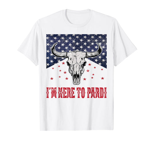 I'm Here to Pardi Vintage Retro Western Bull-Skull T-Shirt