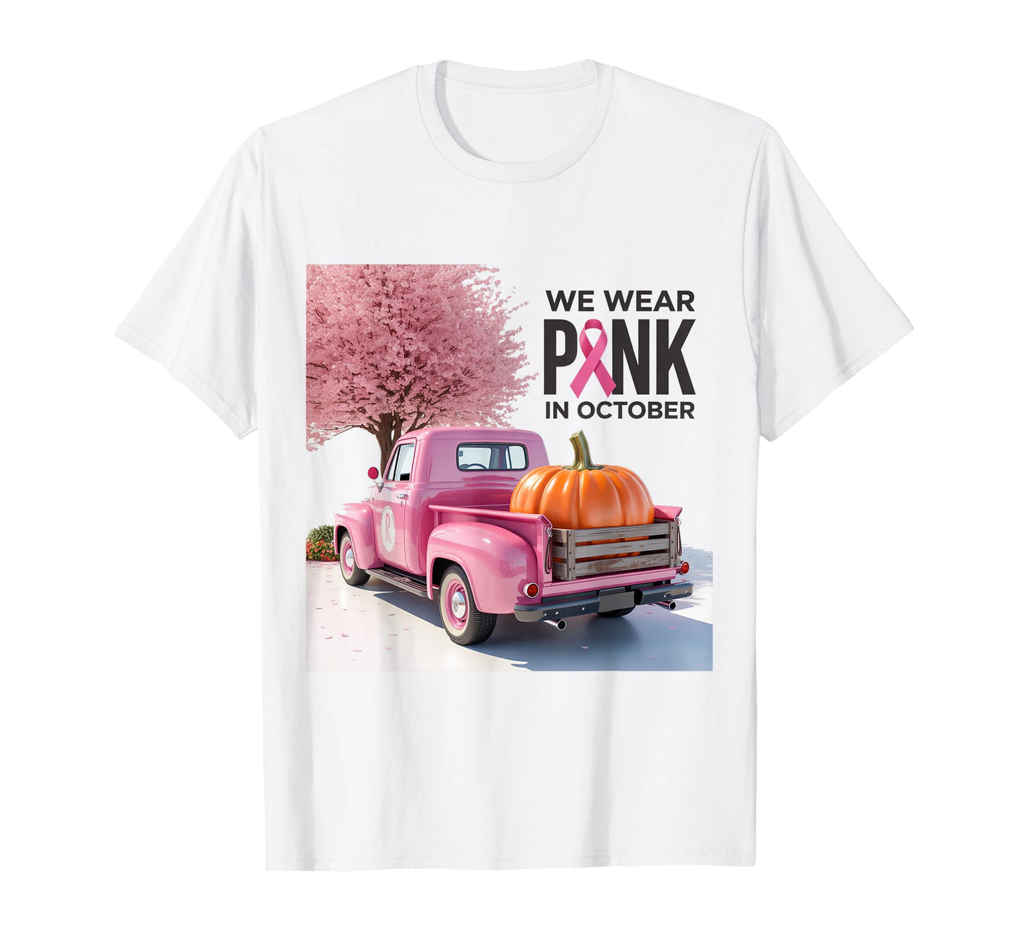 in October We Wear Pink Truck Breast Cancer tee for Women T-Shirt