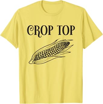 Crop Top Funny Gardening Farming Corn Lover Corny Country T-Shirt