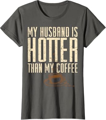 I Love My Hot Husband T Shirt- Shirt for Husbands T-Shirt