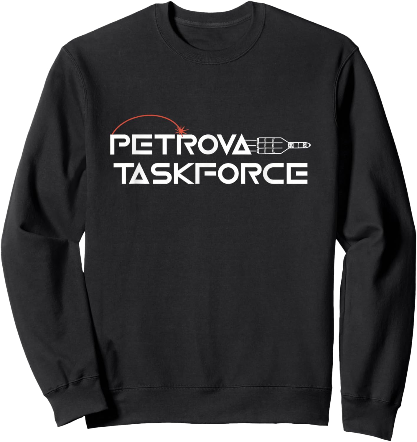 Petrova Taskforce. Hail T-Shirt Sweatshirt - Sweatshirt | Black