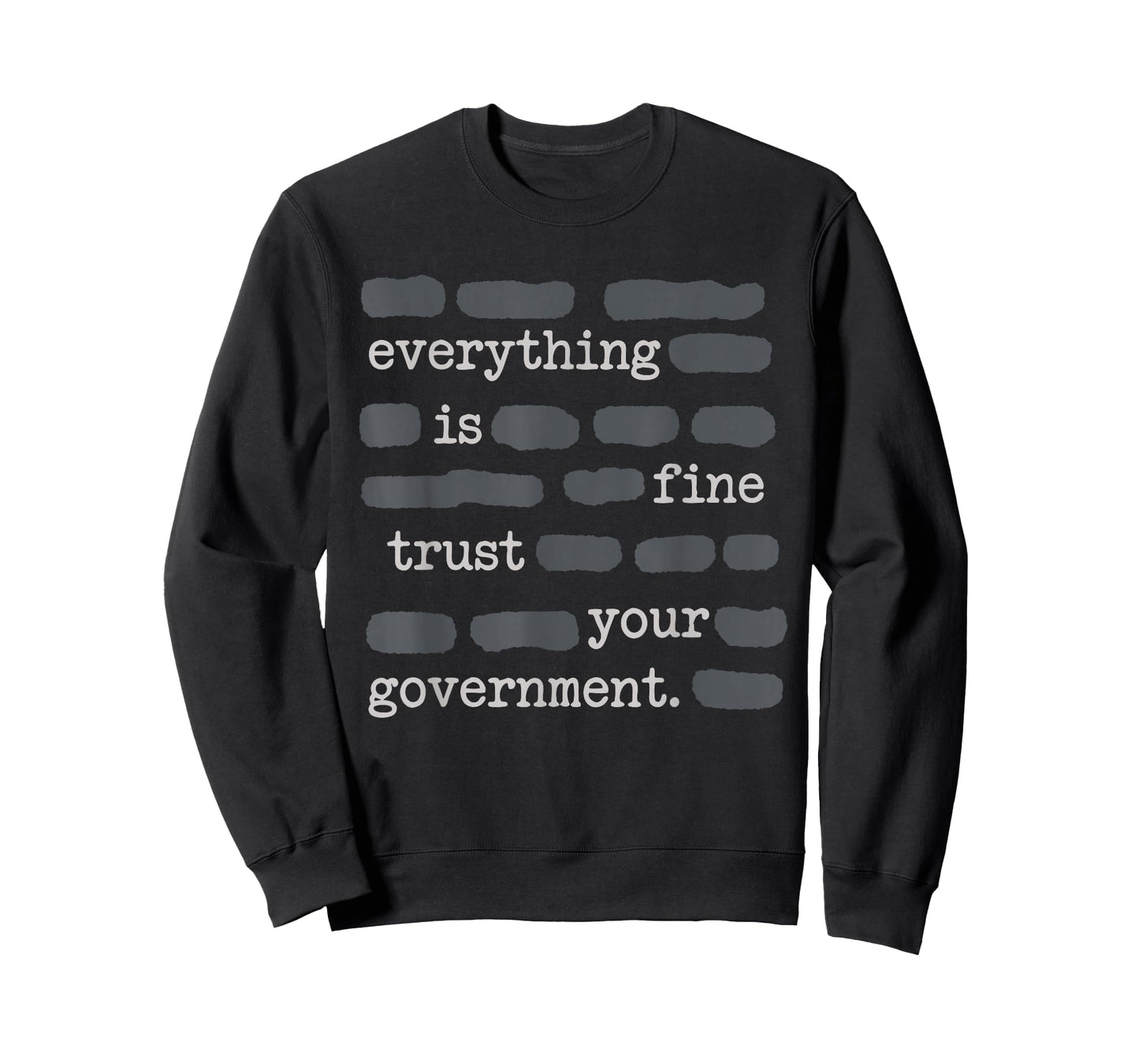 Everything is Fine Trust Your Government Funny Sayings T-Shirt