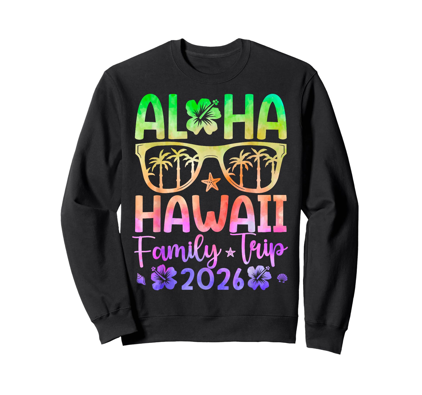 Aloha Hawaii Family Trip 2026 Family Vacation Hawaii Travel T-Shirt - Sweatshirt | Black