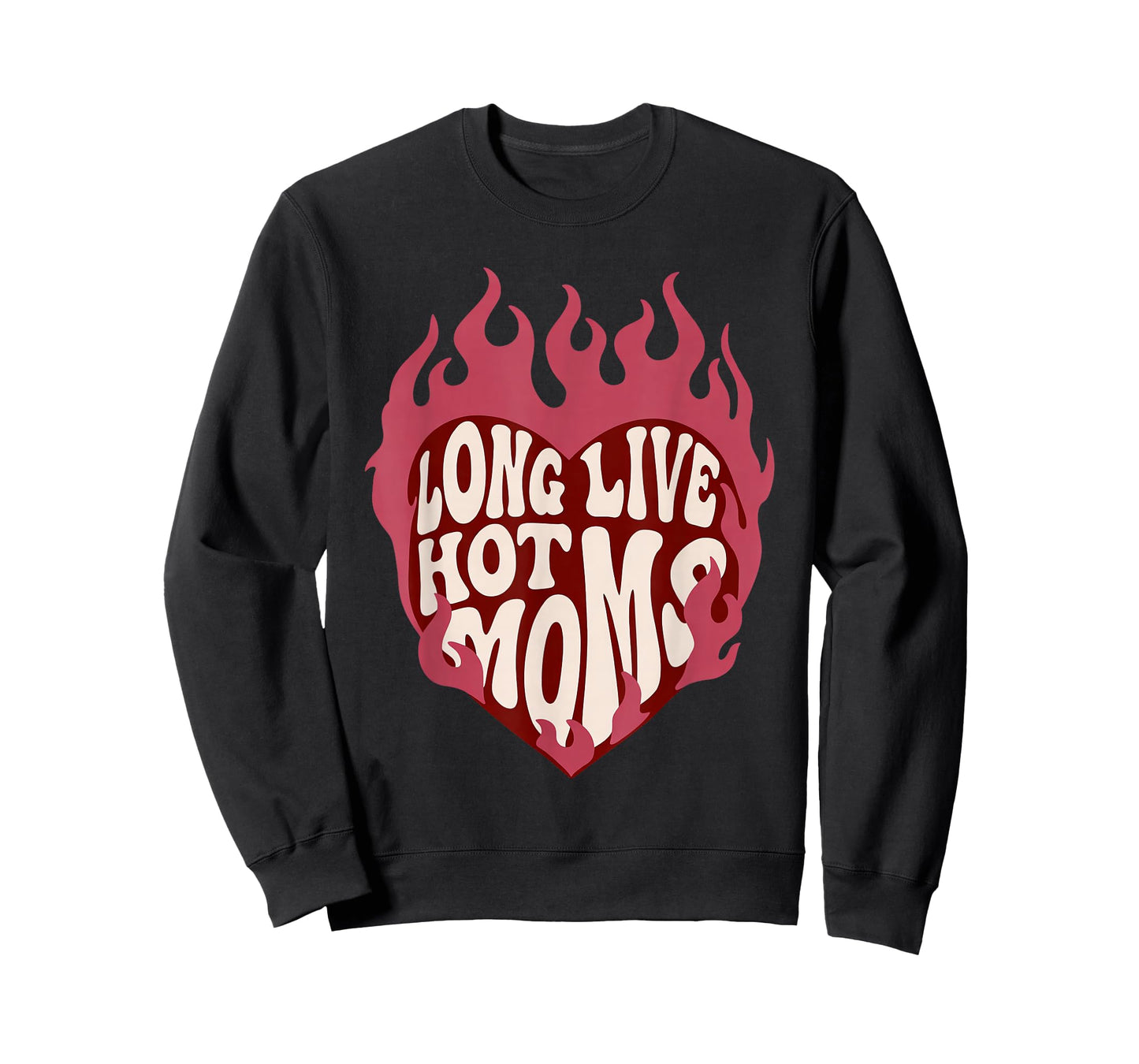 Long Live Hot Moms Retro Funny Mom Humor Quote T-Shirt