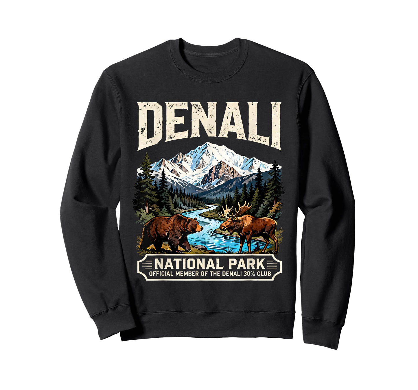 Denali National Park Bear Moose Wildlife Quote T-Shirt - Sweatshirt | Black