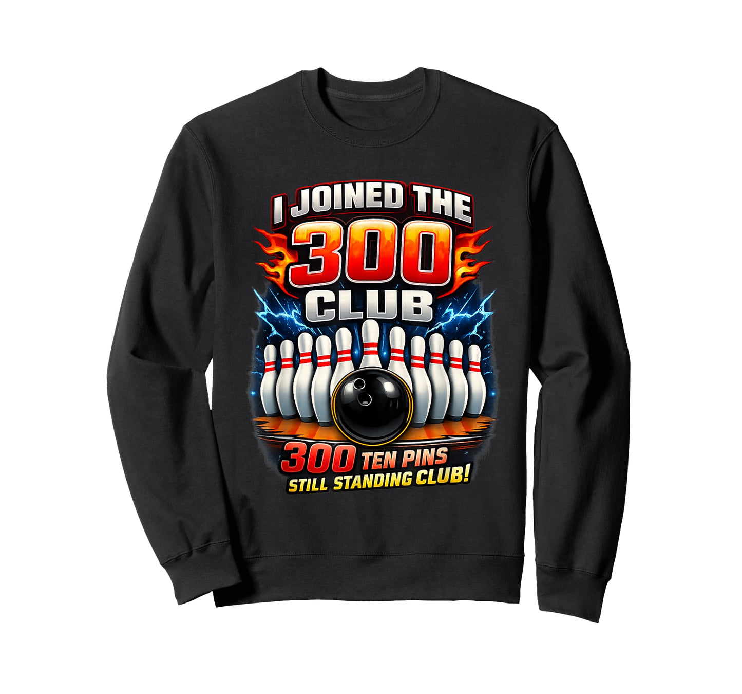 I Joined 300 Club Ten Pins Still Standing Funny Bowling T-Shirt