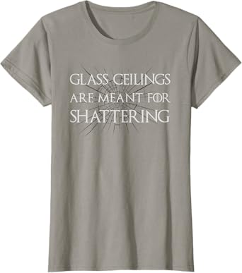 Womens Shatter Glass Ceiling Smash the Patriarchy Feminist Feminism T-Shirt