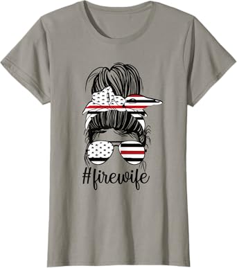 Fire Wife Messy Bun Firefighter Wife Thin Red Line Husband T-Shirt