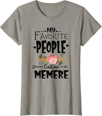 Womens My Favorite People Call Me Memere Flower Tee Mother's Day T-Shirt