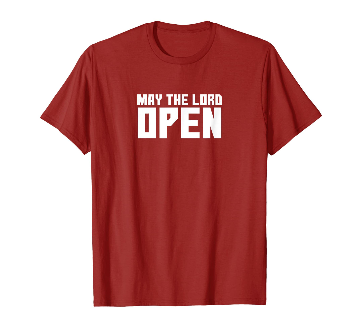 May The Lord Open, Funny Handmaid's TShirt Men Women Gift T-Shirt