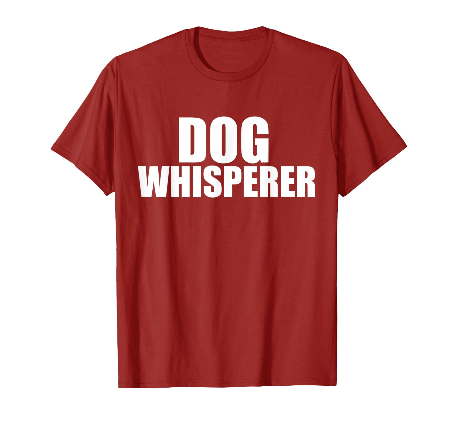 Dog Whisperer Funny Dog Trainer Dog Lovers Owners Gift T-Shirt