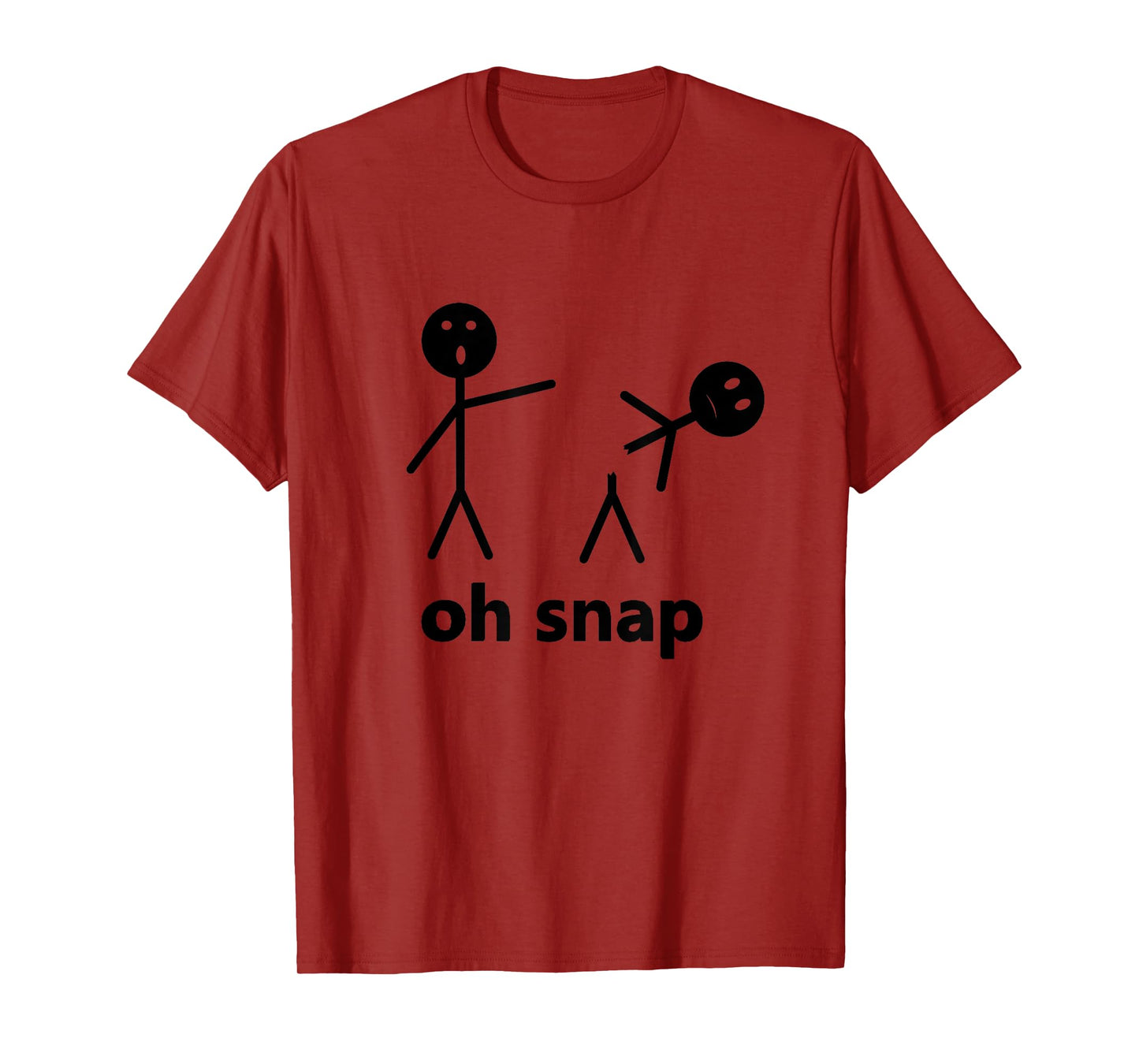 Oh Snap Funny Stick Figure Hilarious Sarcastic Humor Saying T-Shirt