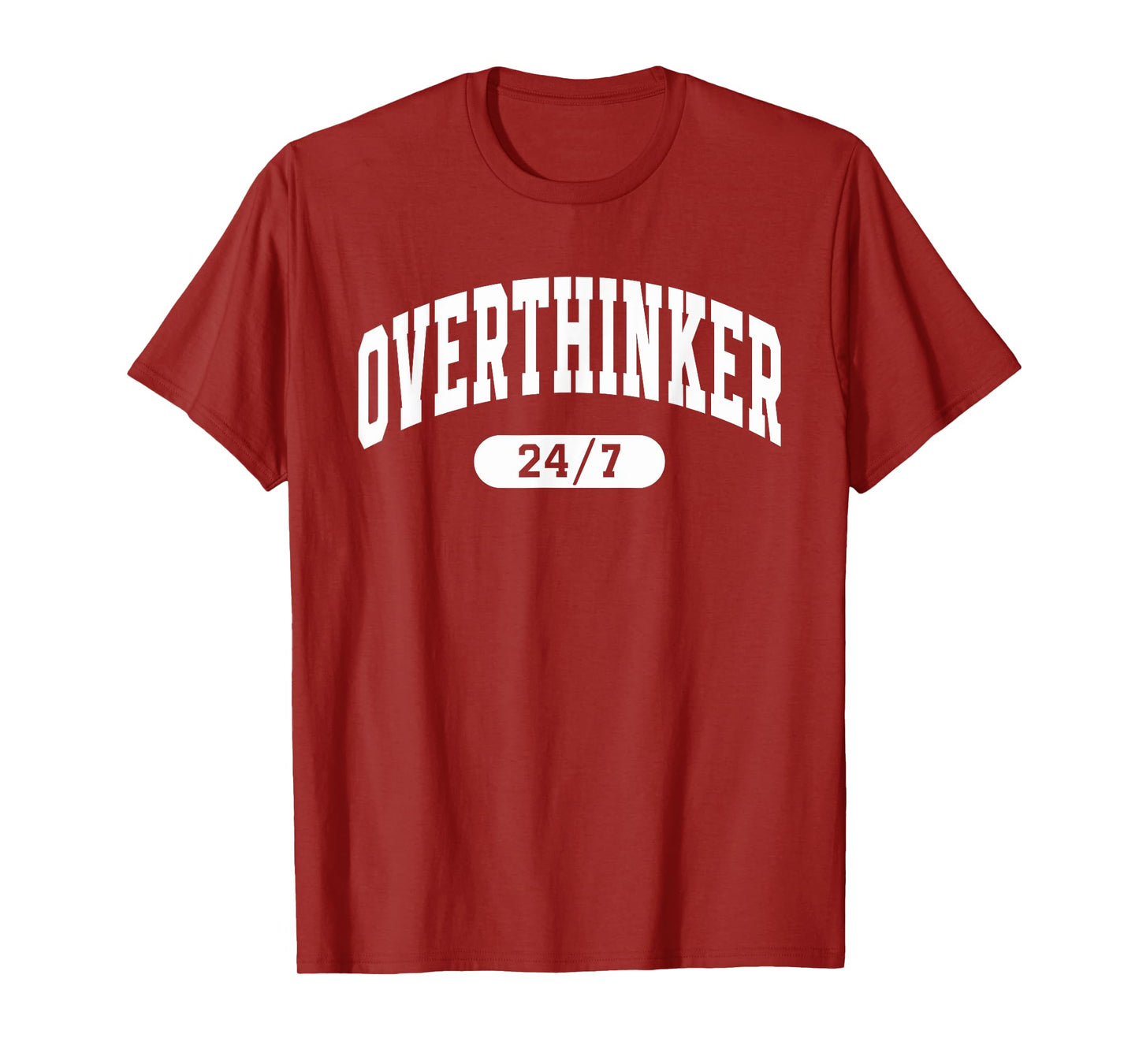 OVERTHINKER 24/7 Cute Funny Over Thinker T-Shirt