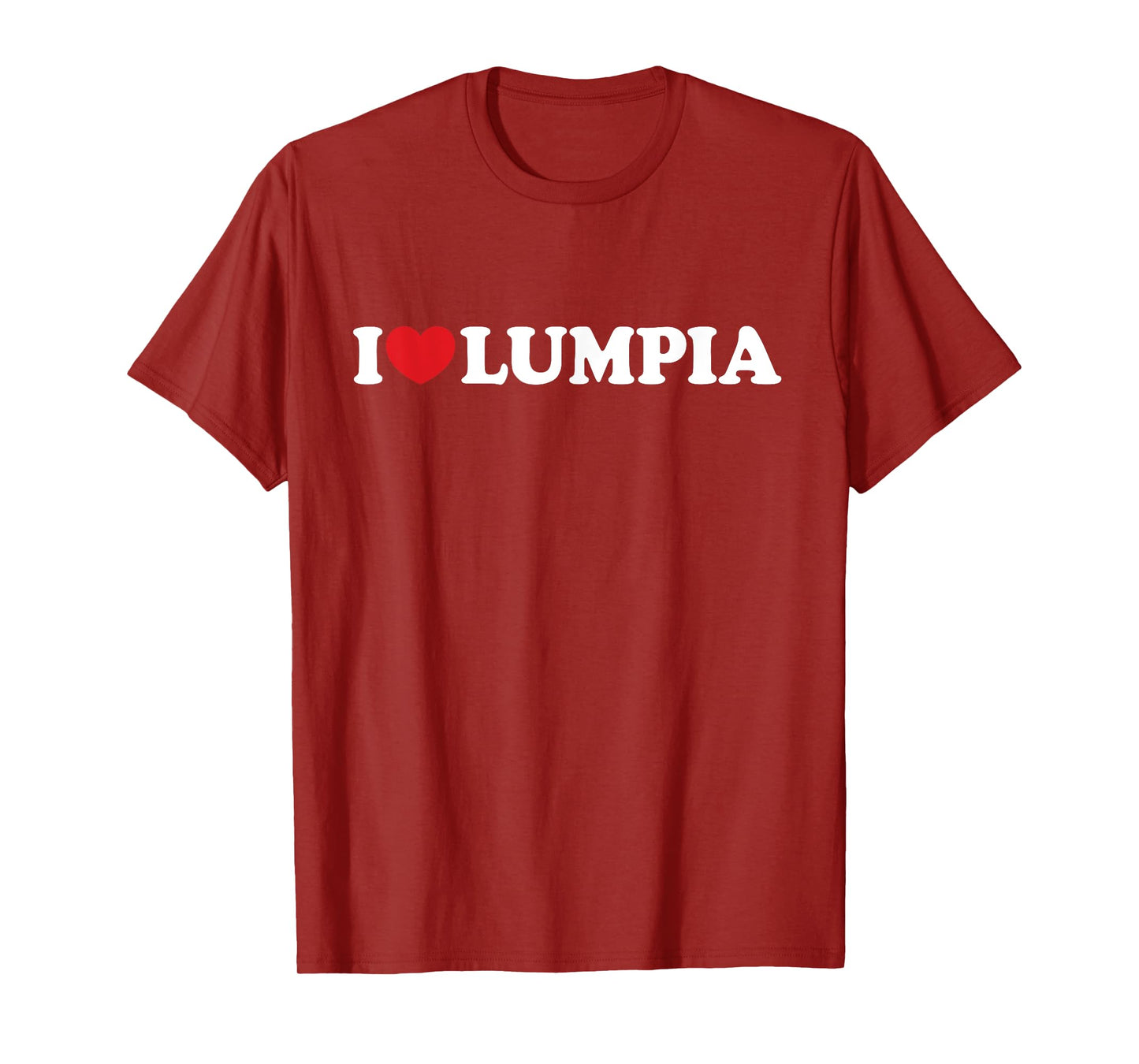 I Love Lumpia I Heart Lumpia Funny Filipino Food T-Shirt