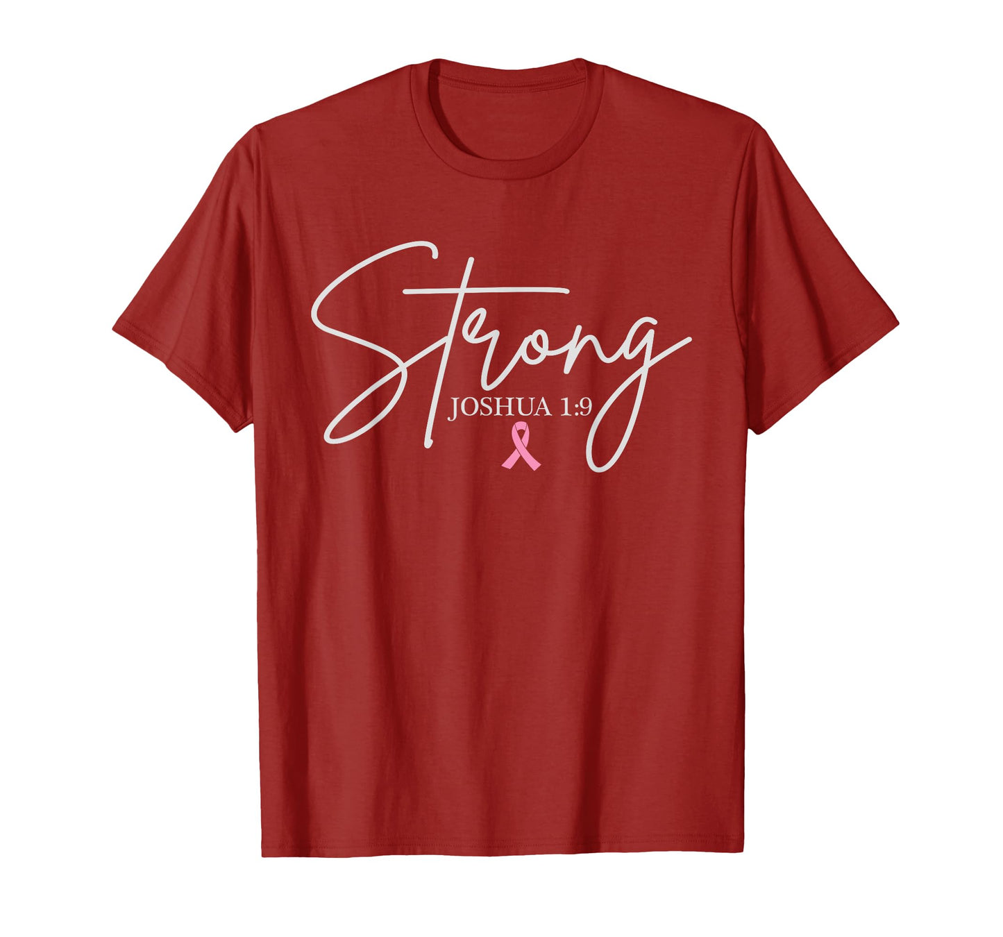 Strong Joshua 1:9 Breast Cancer Awareness Christian Faith T-Shirt
