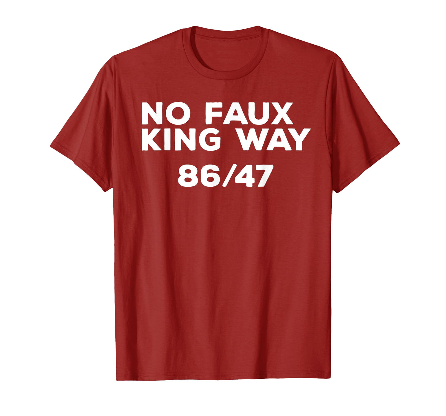 No Faux King Way 86/47 Feminist T-Shirt