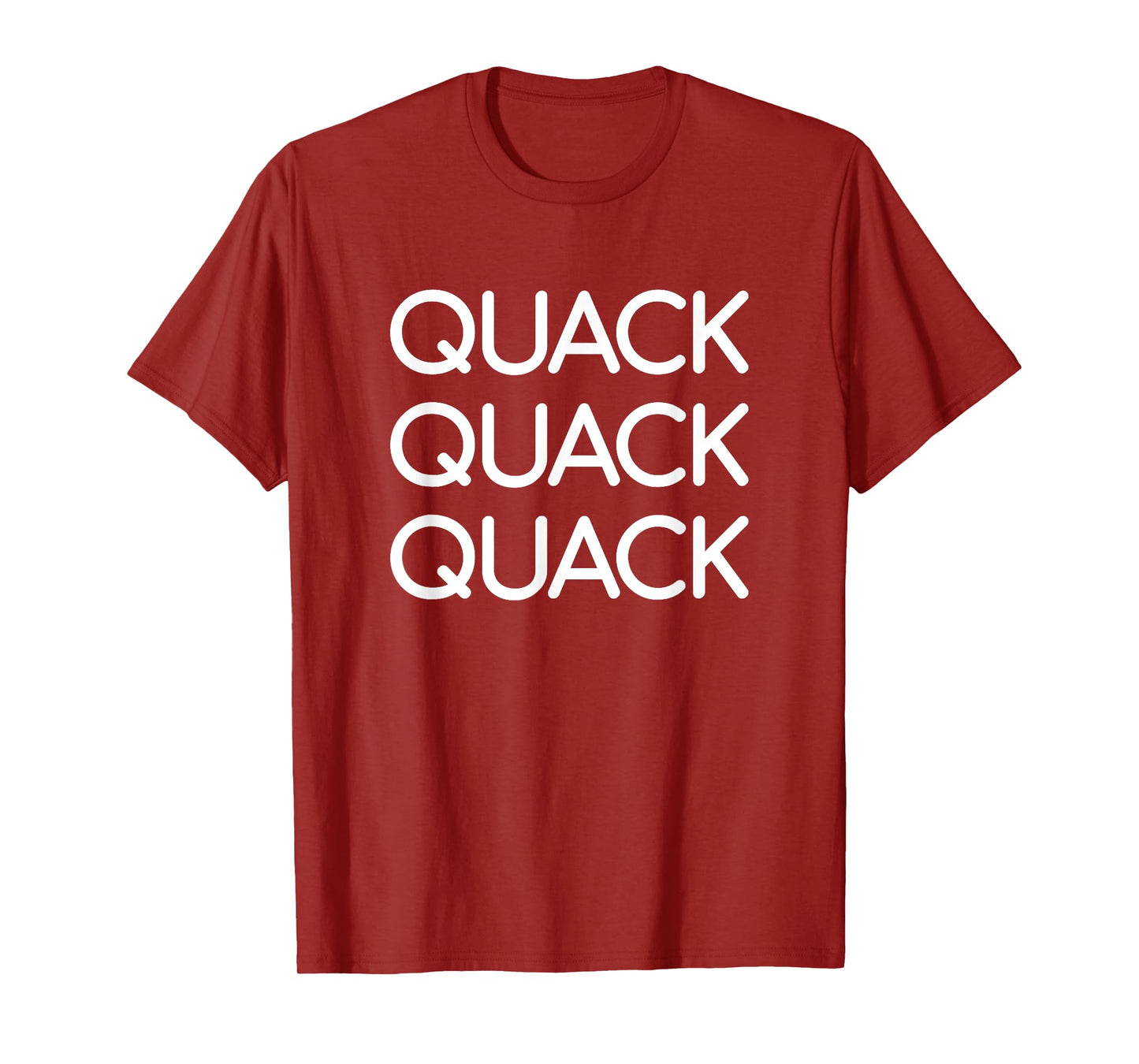 Quack Quack Quack, Funny, Jokes, Sarcastic Sayings T-Shirt