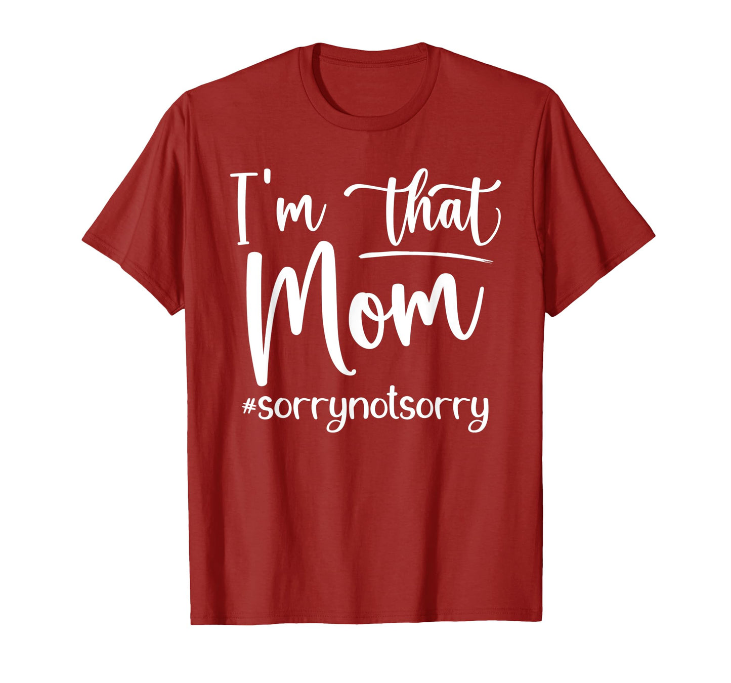 I'm That Mom Funny Mother's Day T-Shirt