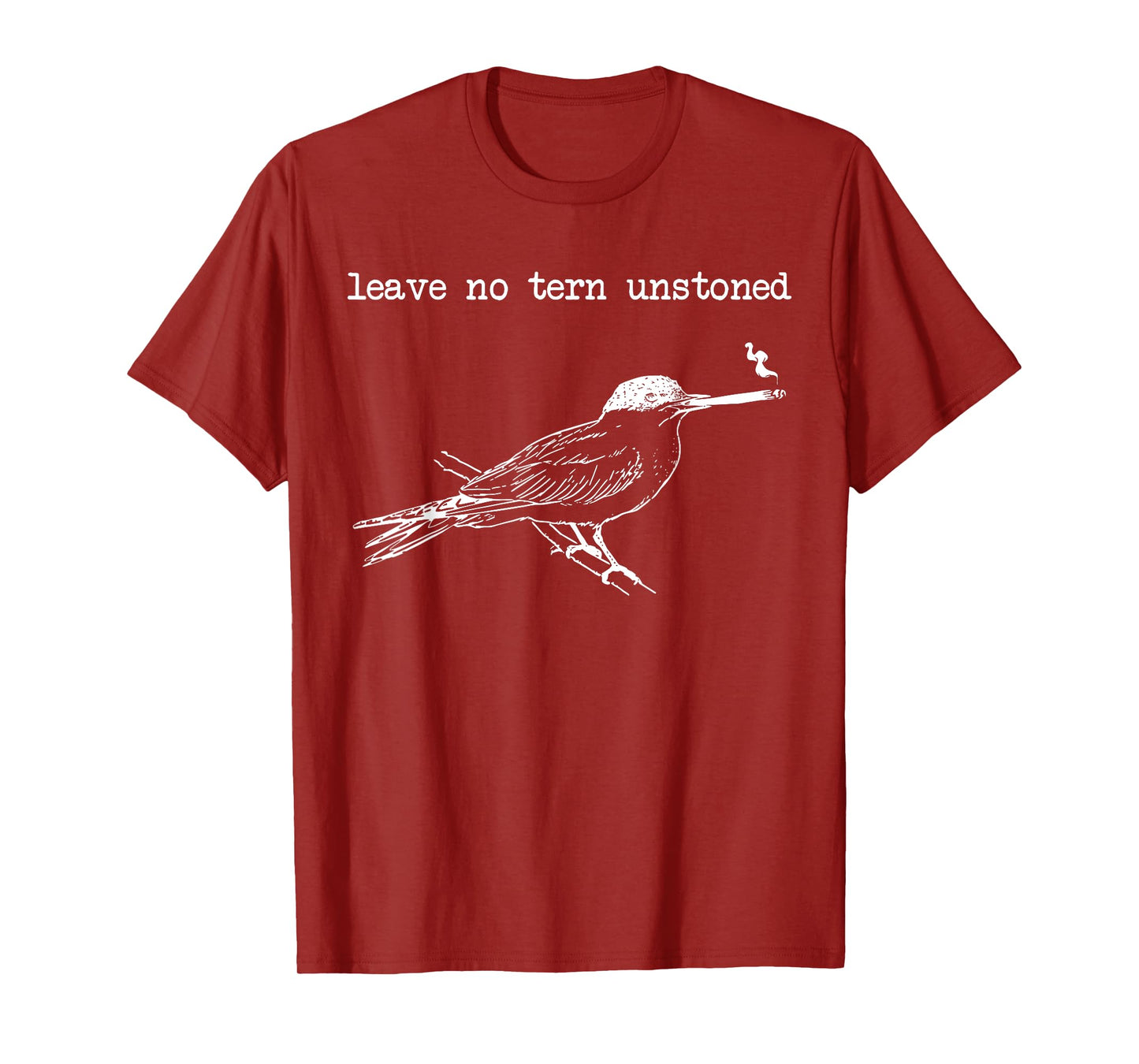 Leave No Tern Unstoned, Bird T-Shirt