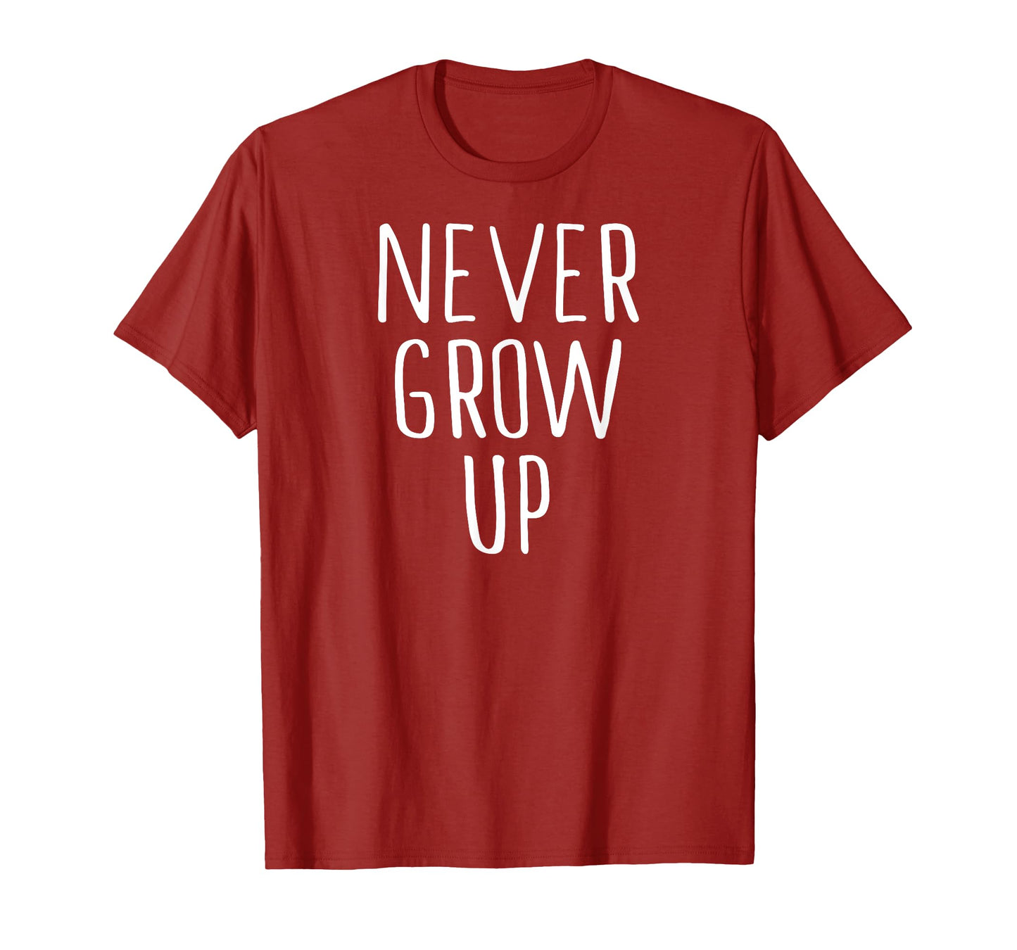Funny Never Grow Up Shirt T-Shirt