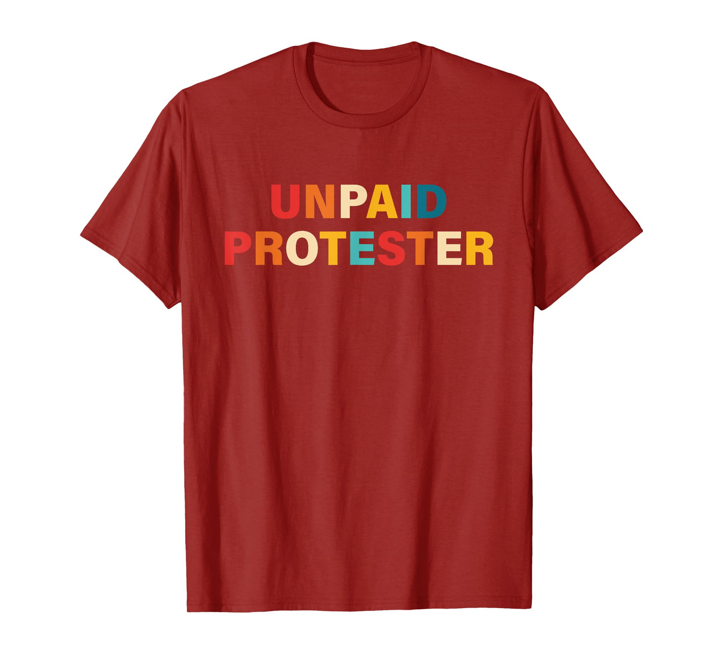 Unpaid Protester T-Shirt