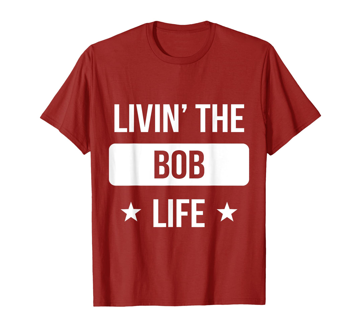 Livin' The Bob Life Family Reunion Squad First Last Name T-Shirt