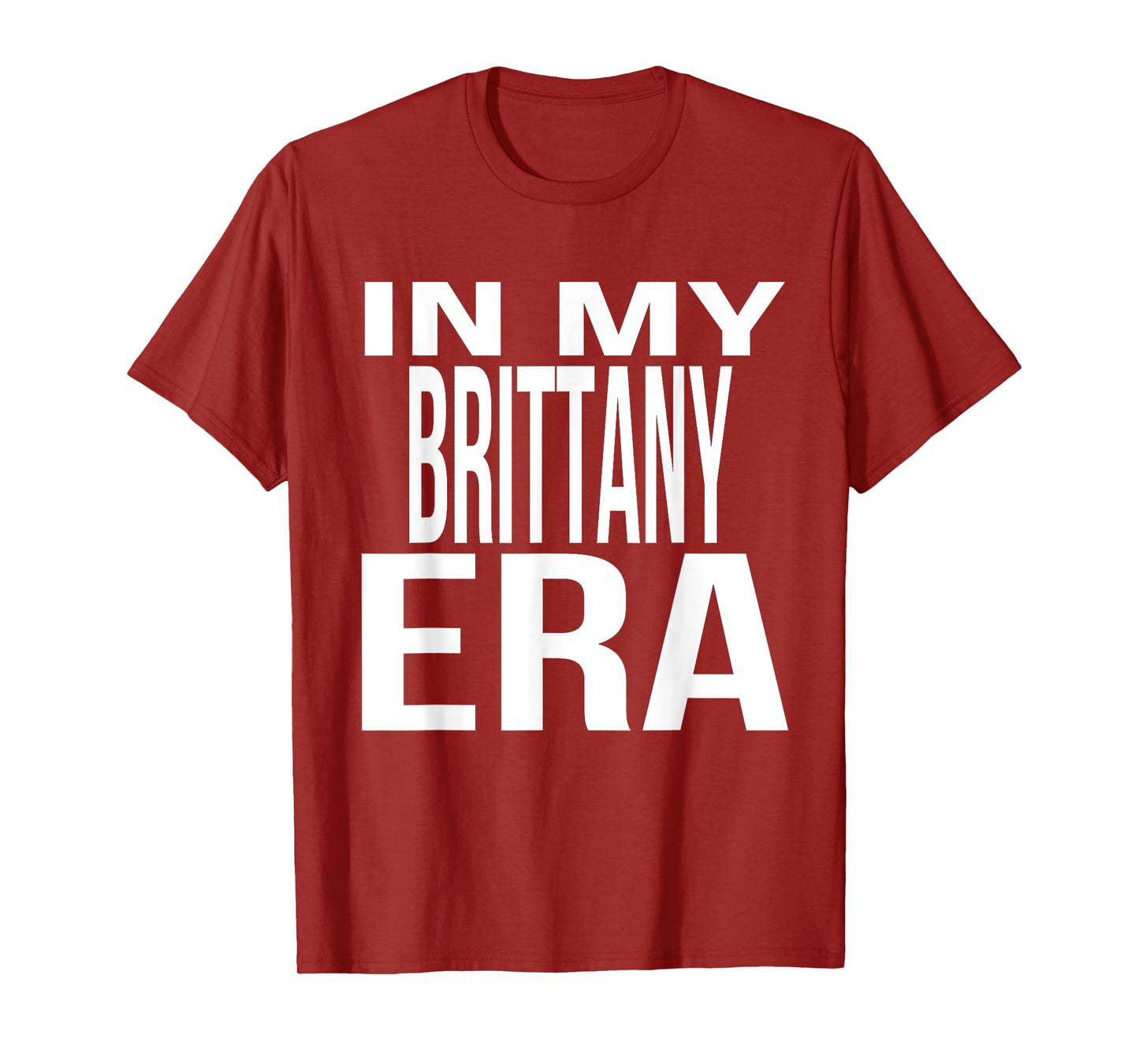 In My Brittany Era Family Reunion Squad First Last Name T-Shirt