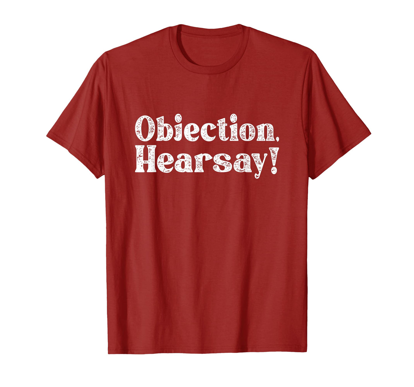 Objection Hearsay T-Shirt