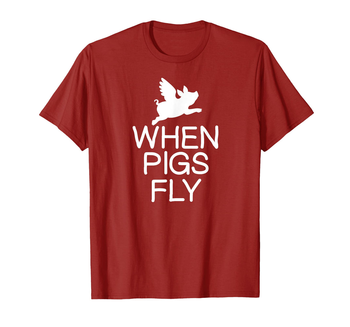 Classic Comic Humor Sayings Quotes T-shirts Funny When Pigs Fly Joke Sarcastic Family T-Shirt