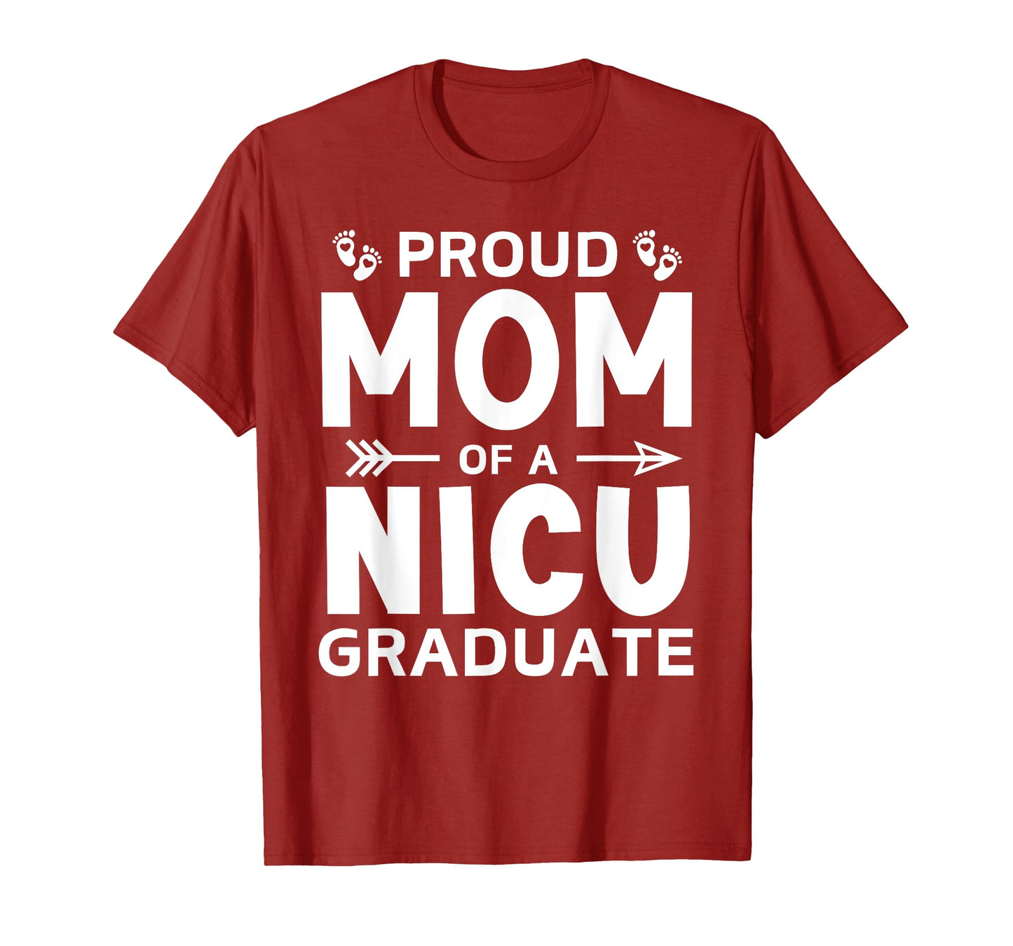 Proud Mom of A NICU Graduate Micro Preemie Birth Grad Mother T-Shirt