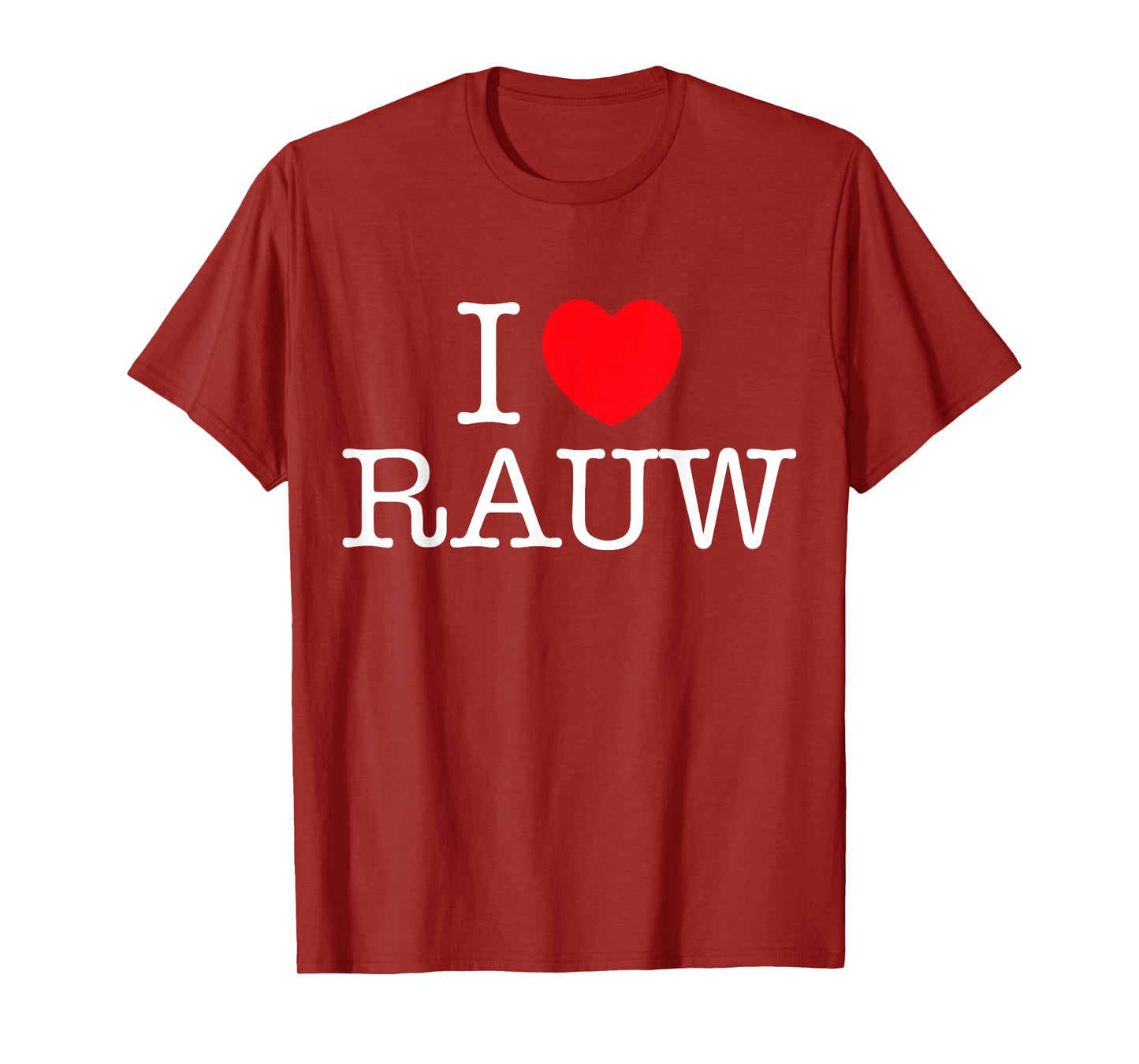 I Love Rauw Heart Personalized Name Rauw T-Shirt