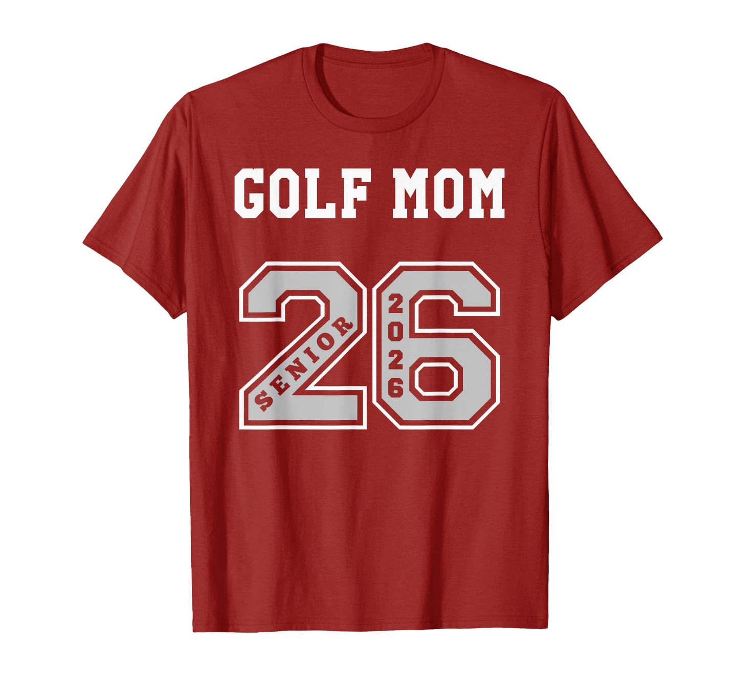 GOLF MOM 2026 SENIOR - GOLF MOM SENIOR CLASS 26 T-Shirt