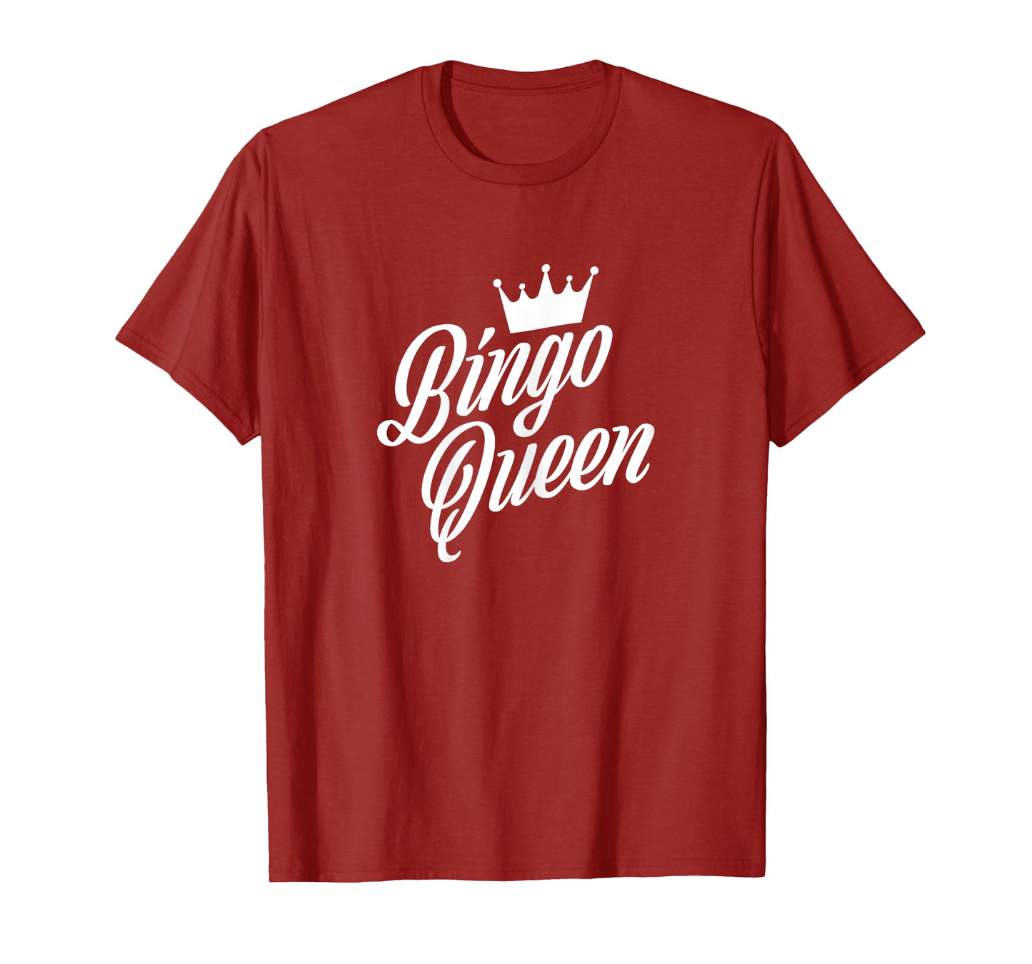 Bingo Queen Crown - Bingo Lover Quote - Funny Bingo Gift T-Shirt