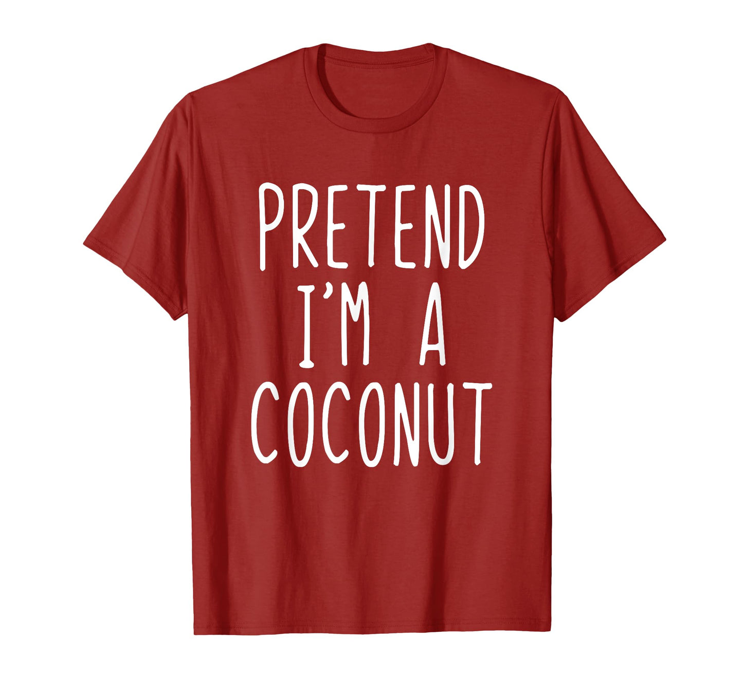 Pretend I'm A Coconut Costume Halloween Lazy Adult Kids T-Shirt