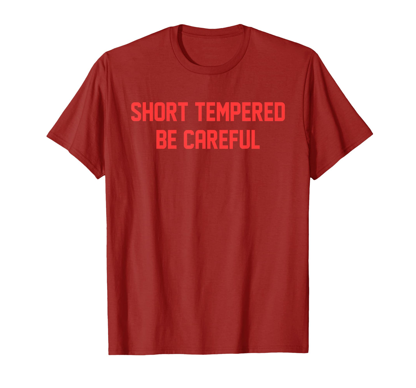 Short Tempered Be Careful Design T-Shirt
