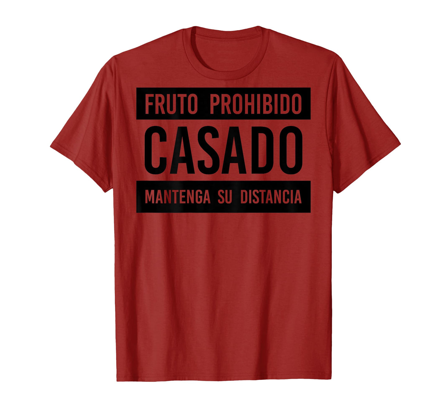Fruto Prohibido Casado Mantenga Su Distancia (on back) T-Shirt