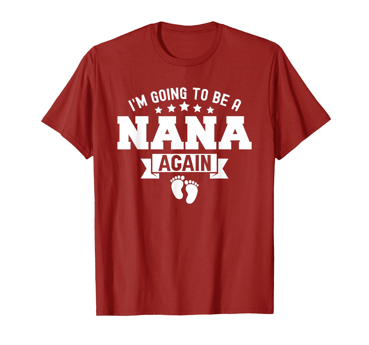 I'm Going To Be A Nana Again Baby Shower Promoted To Nana T-Shirt