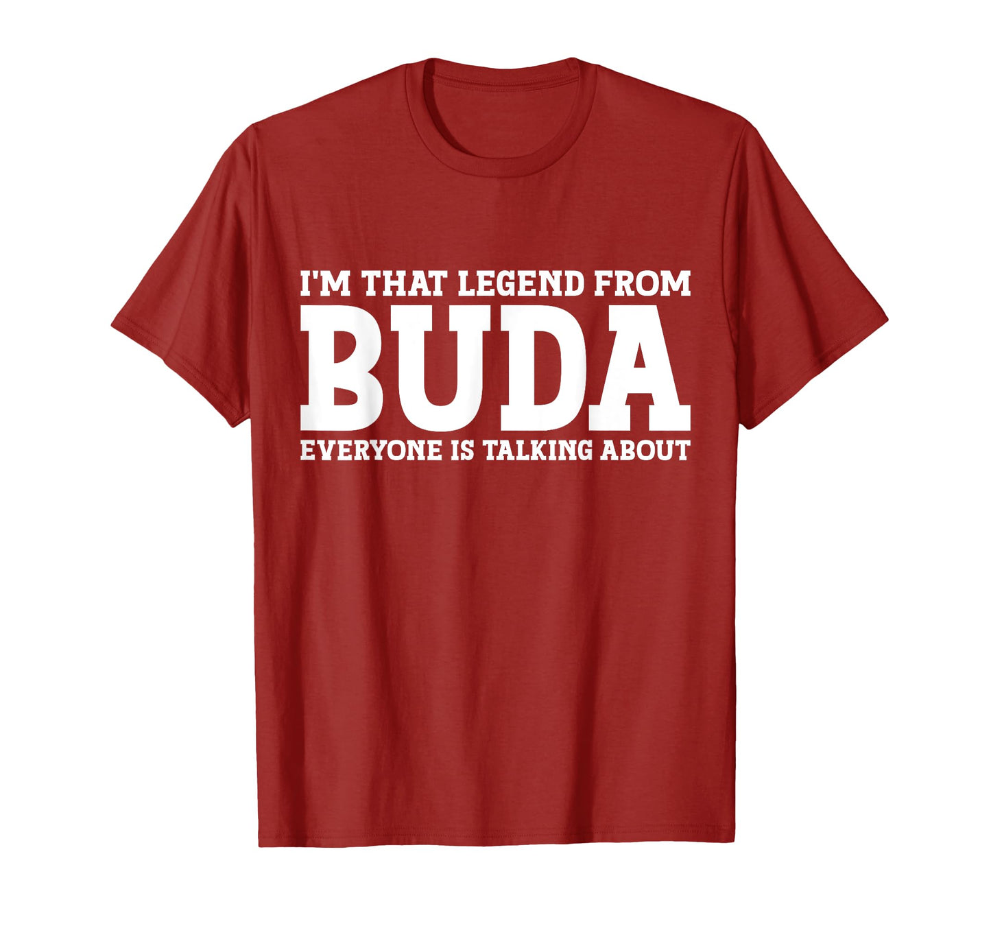 Buda Hometown TX Texas Home Roots Funny City Buda T-Shirt