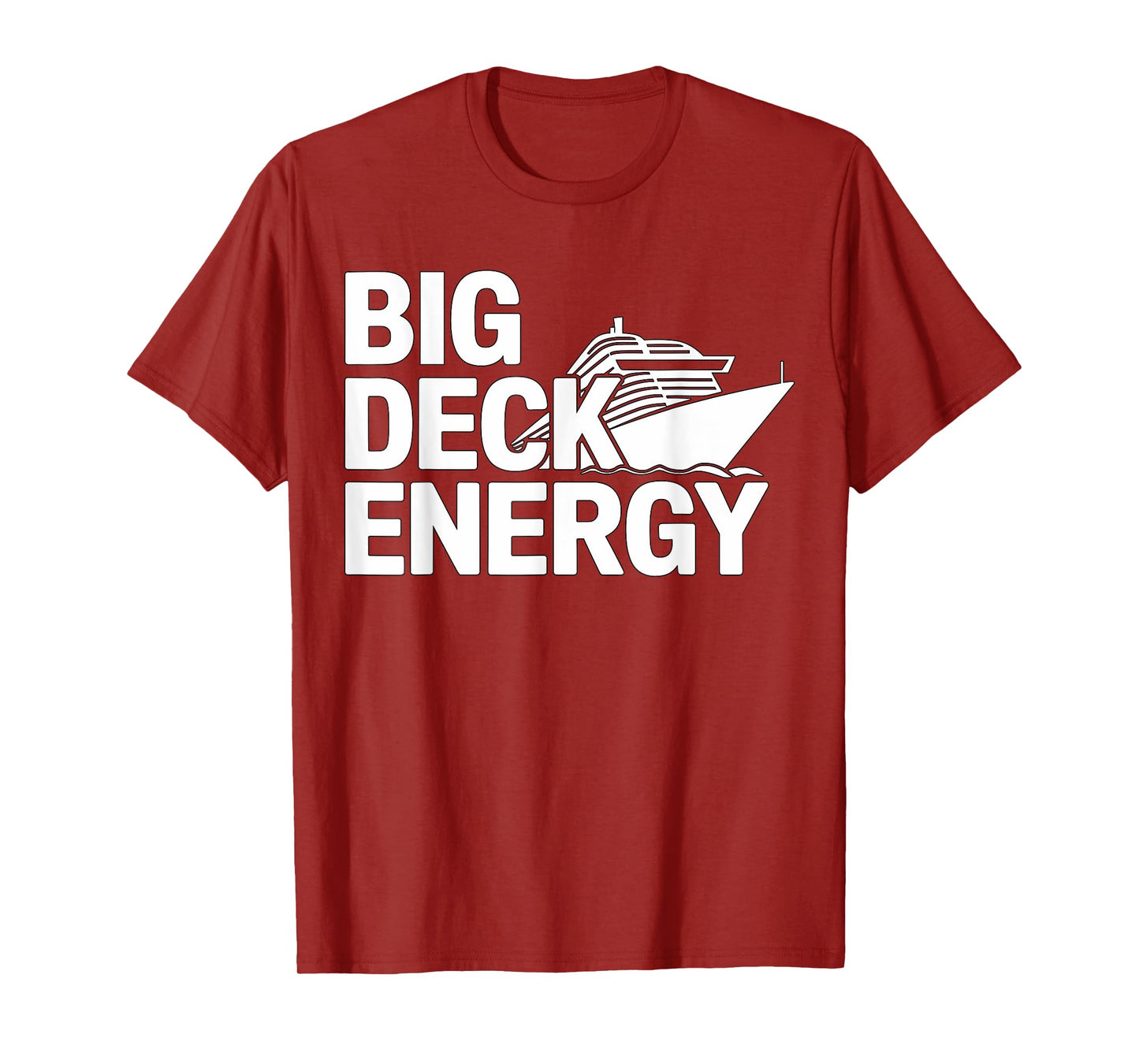 Big Deck Energy Cruise Ship Vacation T-Shirt
