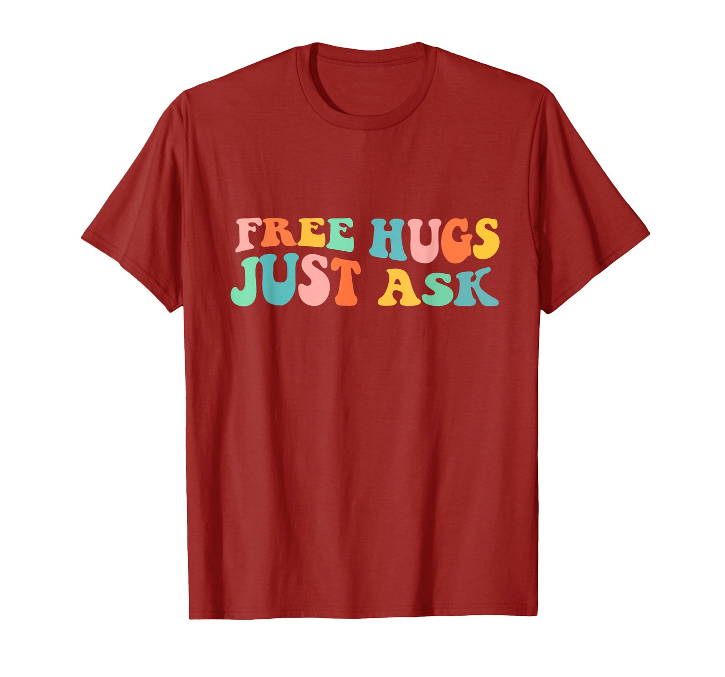 Free Hugs Just Ask Funny Sarcastic Joke Family T-Shirt