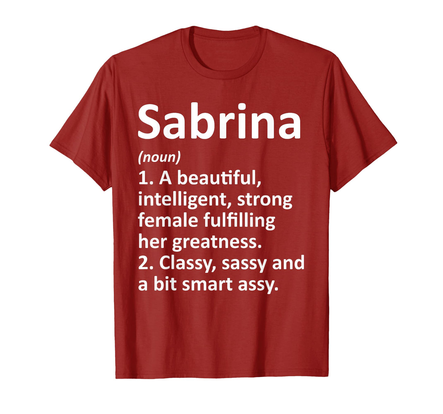Custom Women Name Meaning Girl Mom Wife Birthday Sabrina Definition Personalized Name Funny T-Shirt
