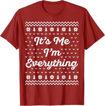 I Have Everything I Want for Christmas Its Me Im Everything T-Shirt