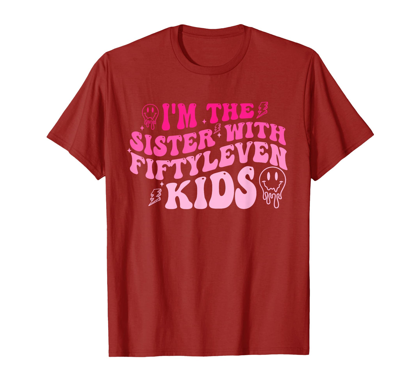 I'm The Sister with Fiftyleven Kids Groovy Saying Women Men T-Shirt
