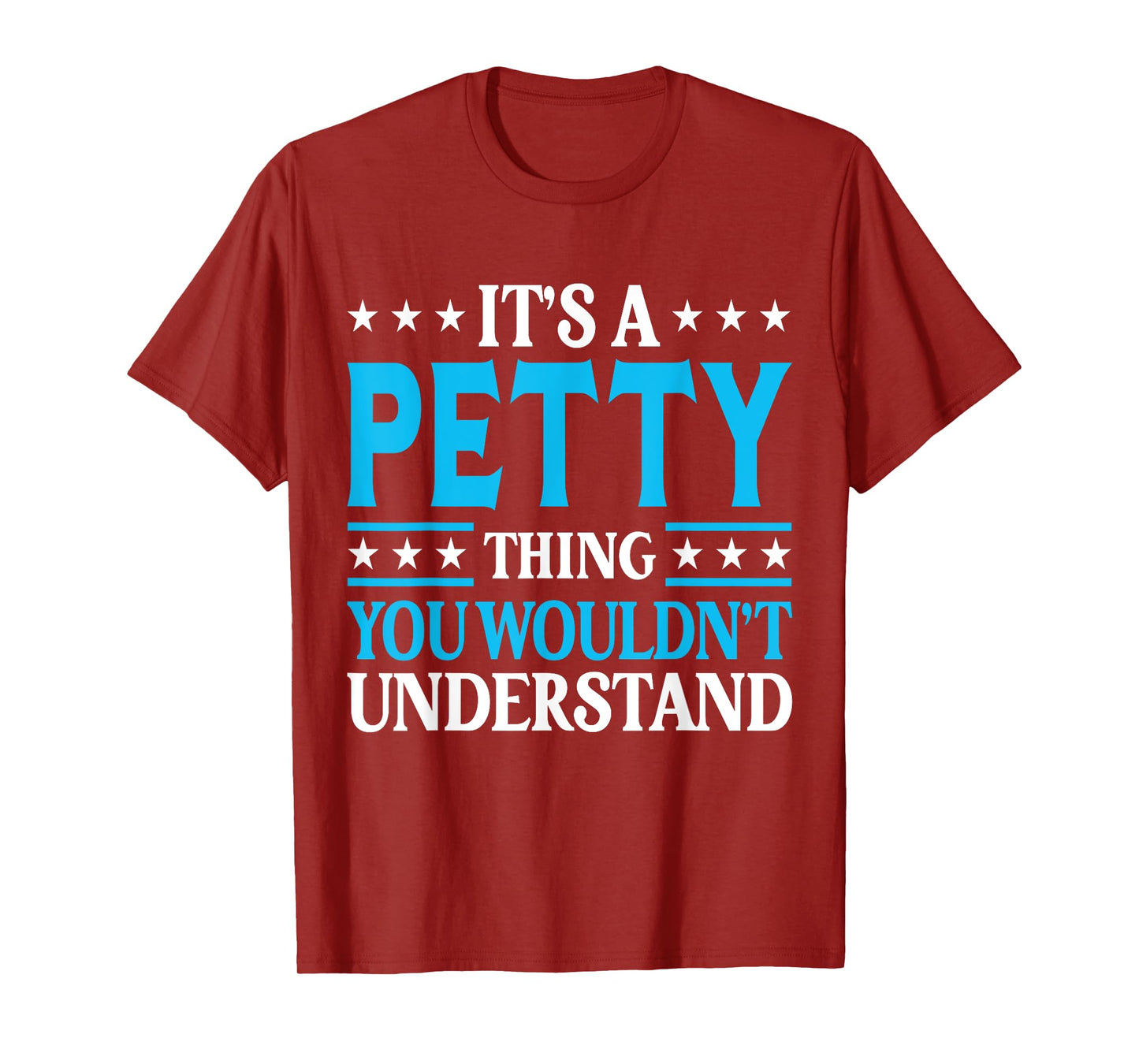 It's A Petty Thing Surname Funny Team Family Last Name Petty T-Shirt