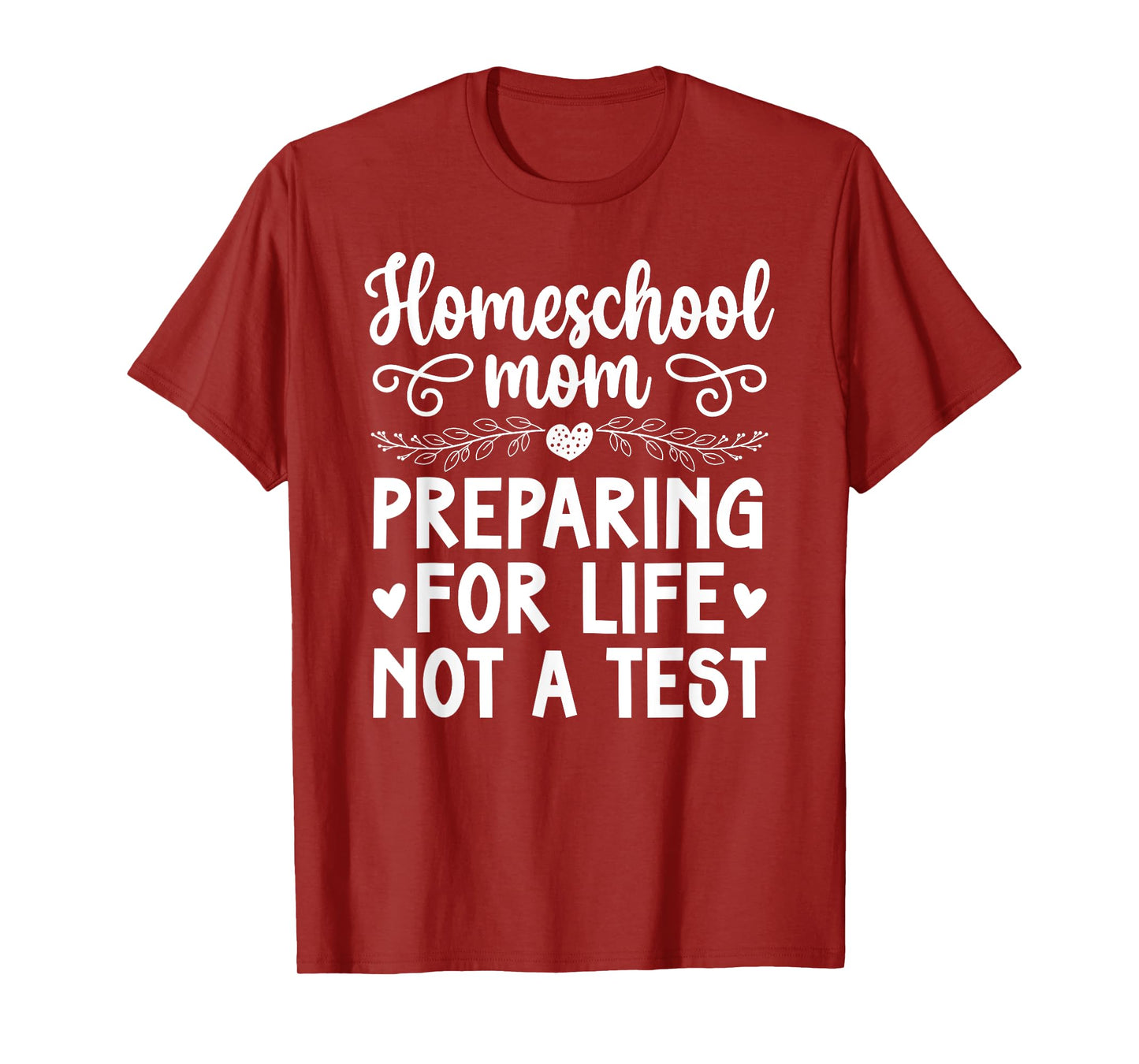 Homeschool Mom Preparing For Life Homeschooling Mama T-Shirt