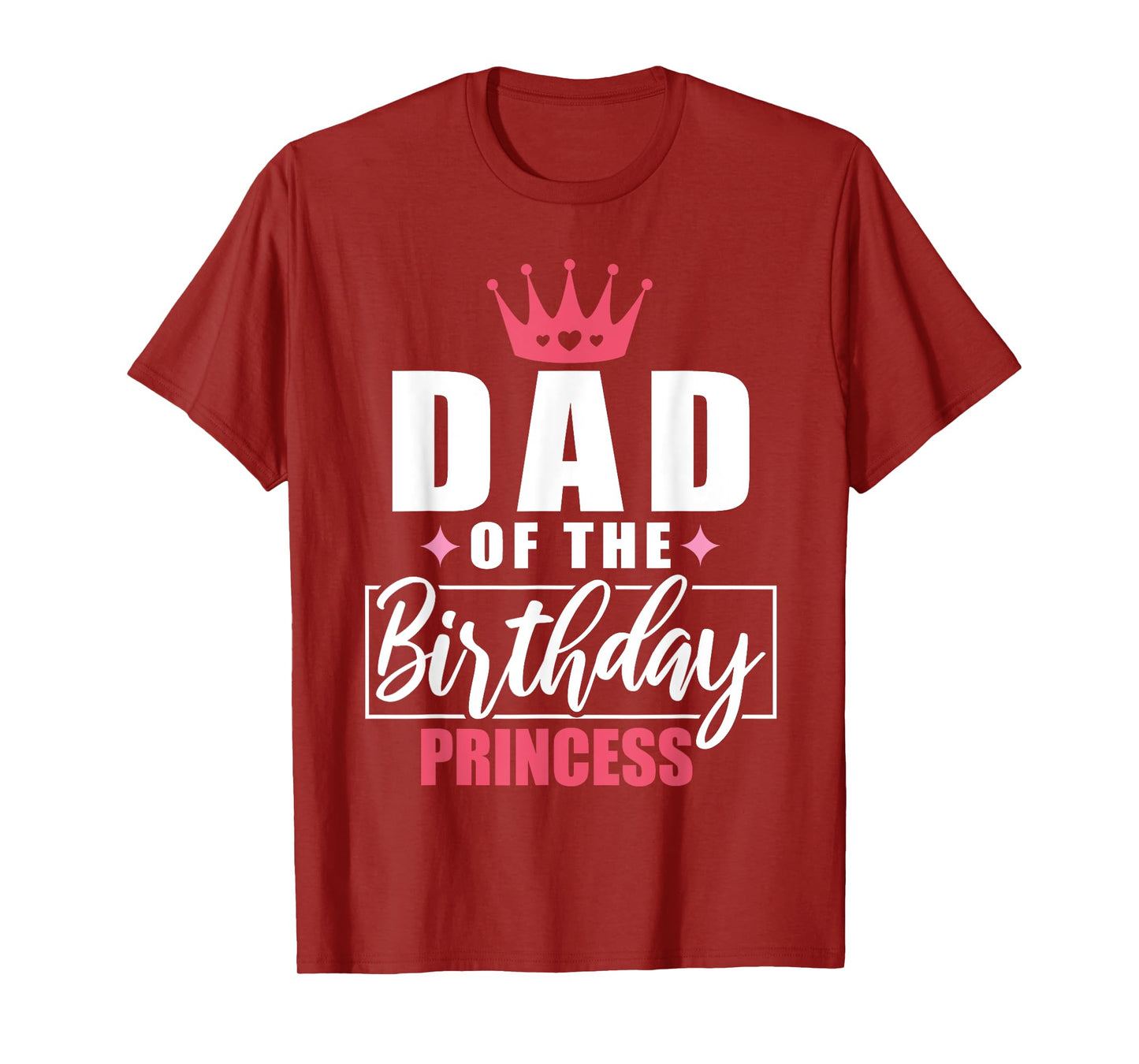 Dad Of The Birthday Princess Toddler Kid Girl Family Dad T-Shirt