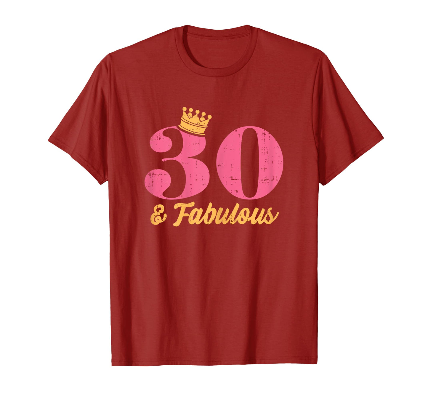 30 And Fabulous Crown Happy 30th Birthday 1991 Gift Women T-Shirt