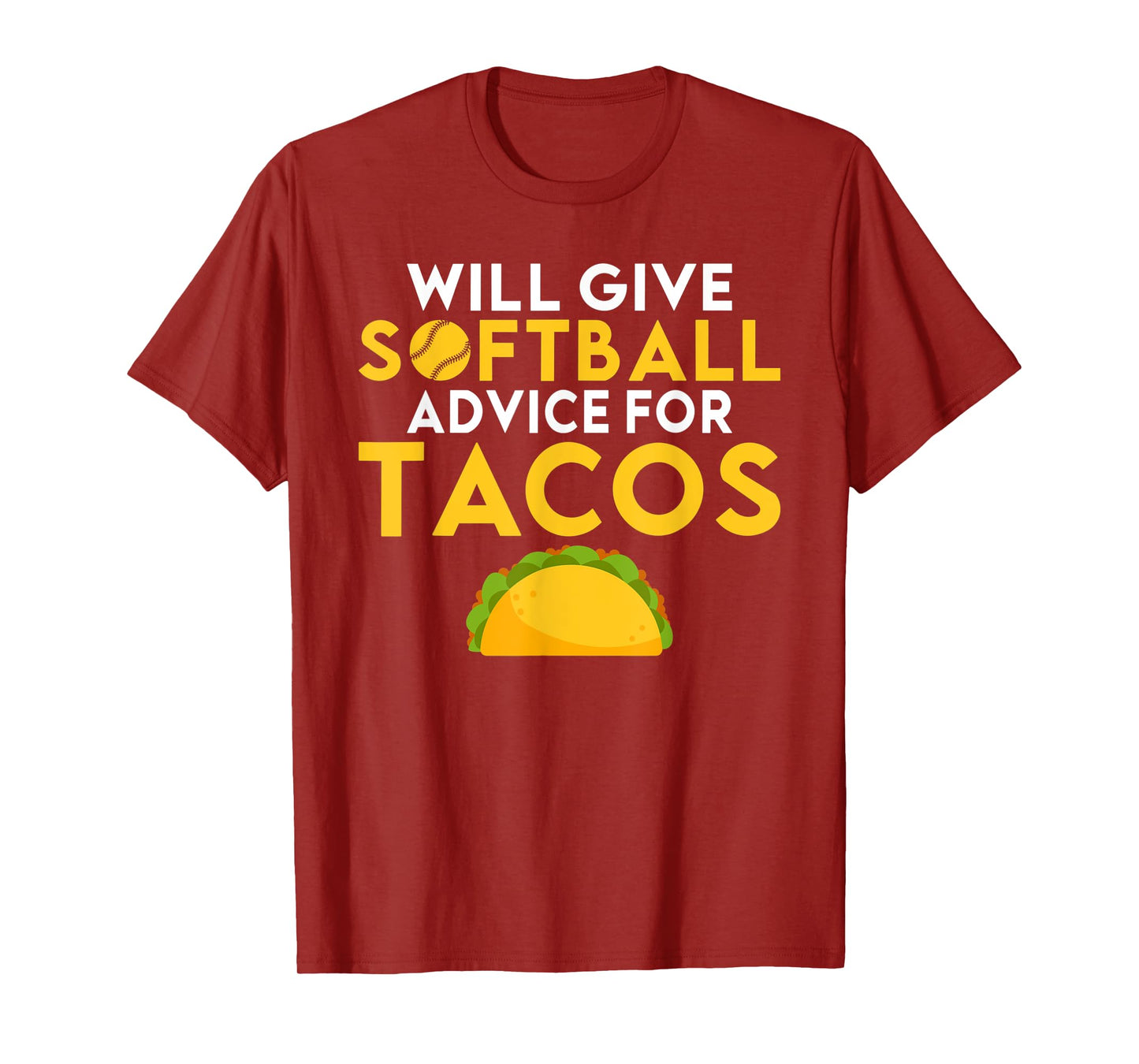 Will give Softball advice for Tacos Lover funny Softball T-Shirt