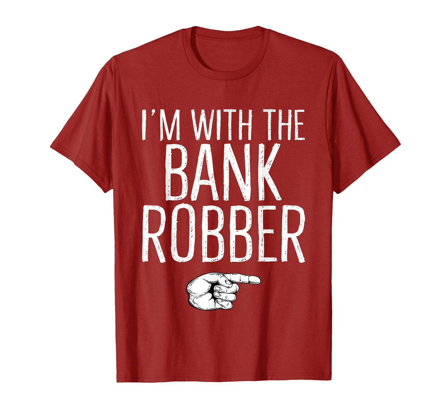 I'm With The Bank Robber Matching Costume Halloween Party T-Shirt