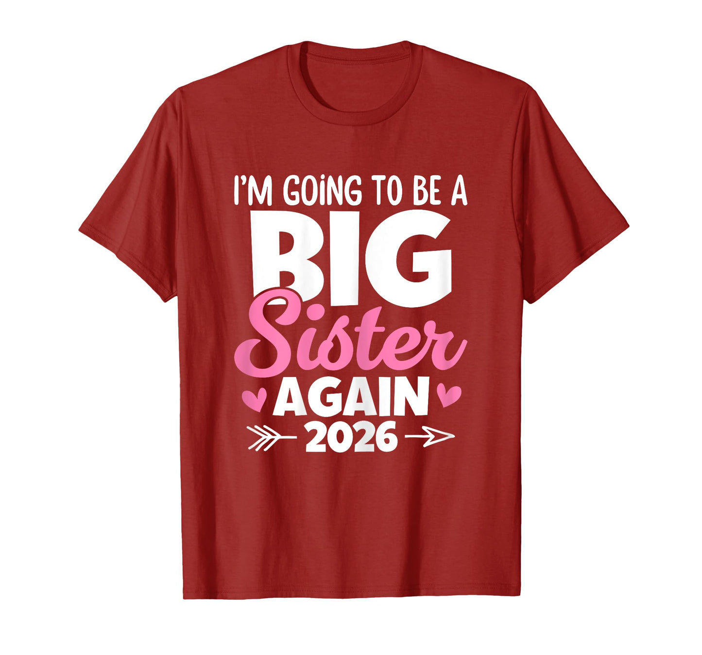 I'm Going To Be A Big Sister Again 2026 Baby Announcement T-Shirt